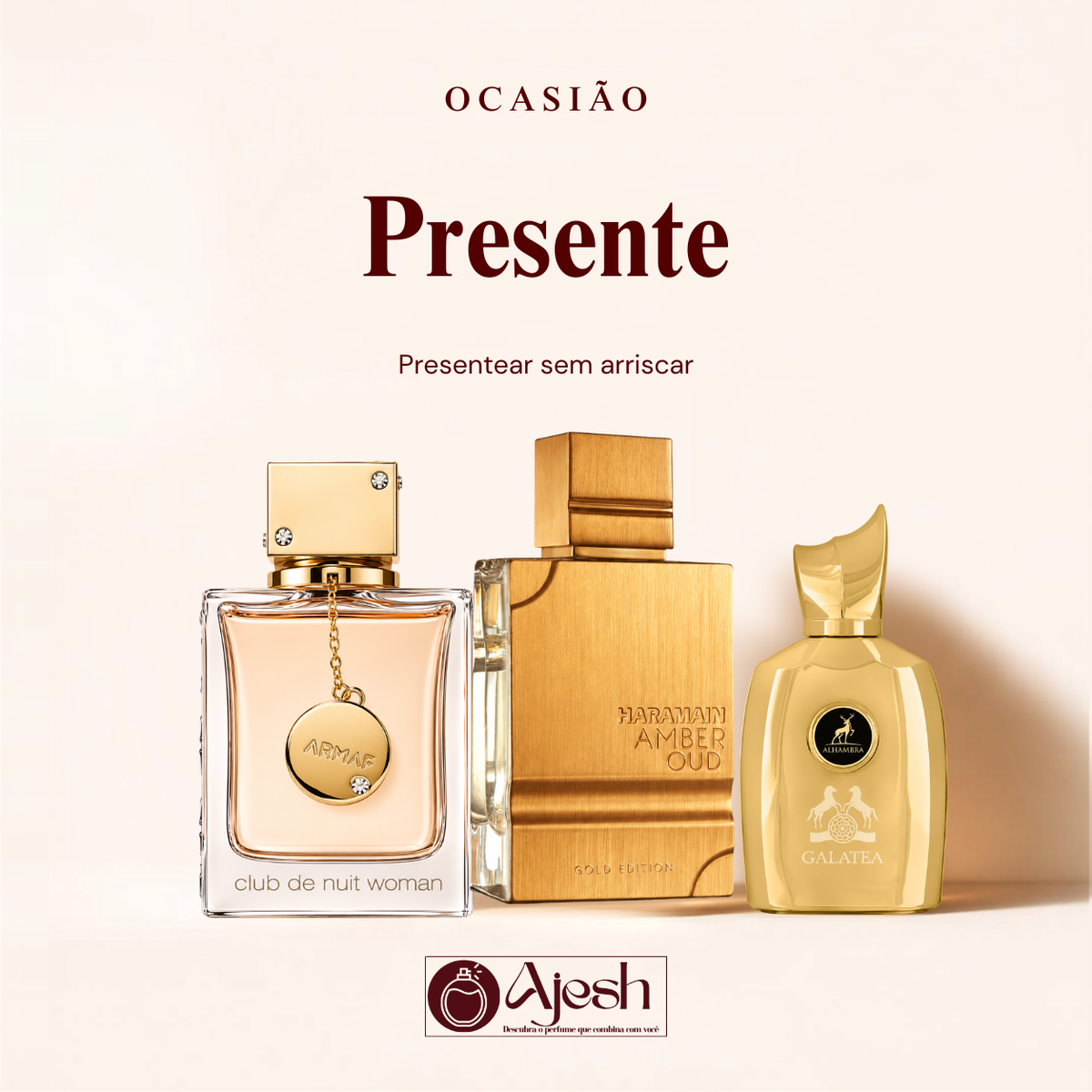 Capa da coleção Presente: frascos de Armaf Club de Nuit Woman, Al Haramain Amber Oud Gold Edition e Maison Alhambra Galatea.