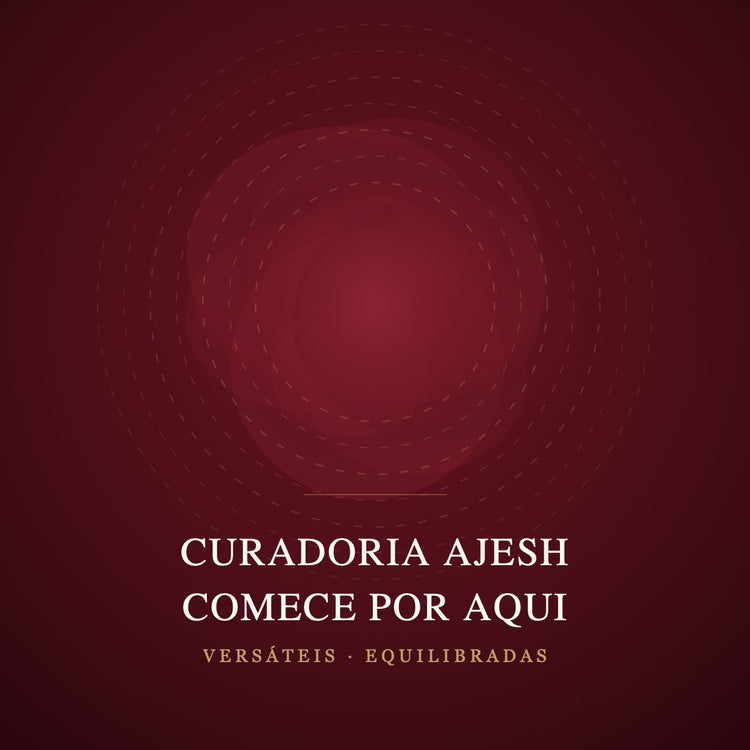 Capa da Curadoria Ajesh — Comece por aqui: vinho da marca com anéis dourados tracejados. Fragrâncias versáteis e equilibradas.