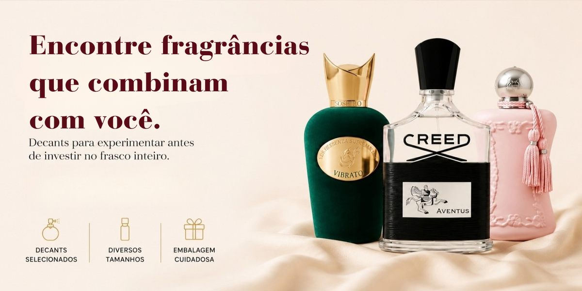 Encontre fragrâncias que combinam com você. Decants para experimentar antes de investir no frasco inteiro, em diversos tamanhos.